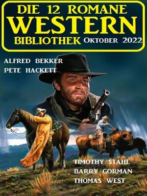 cover image of Die 12 Romane Western Bibliothek Oktober 2022